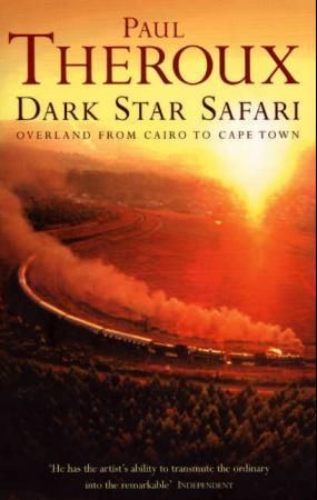 "Dark star safari - overland from Cairo to Cape Town" av Paul Theroux