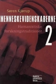 "Menneskevidenskaberne 2 humanistiske forskningstraditioner" av Søren Kjørup