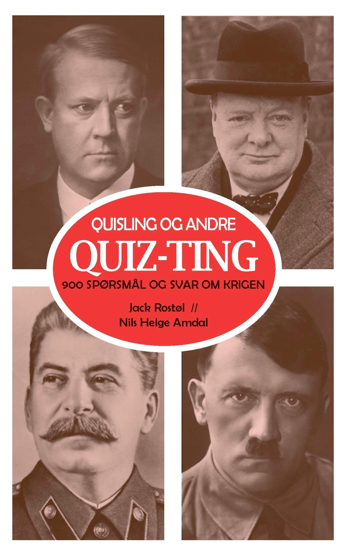 "Quisling og andre quiz-ting - 900 spørsmål og svar om krigen" av Jack Rostøl