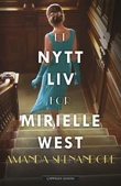 "Et nytt liv for Mirielle West" av Amanda Skenandore