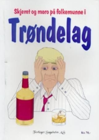 "Skjemt og moro på folkemunne i Trøndelag" av Kjell Arne Larsen