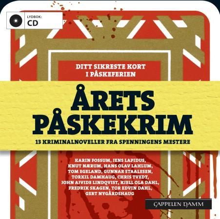 "Årets påskekrim - 13 kriminalnoveller fra spenningens mestere" av Karin Fossum
