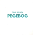 "Sørlandsk pegebog" av Birgitte Kleivset