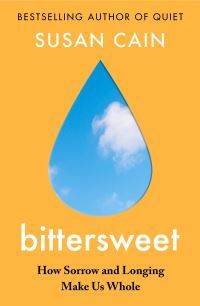 "Bittersweet - how sorrow and longing make us whole" av Susan Cain