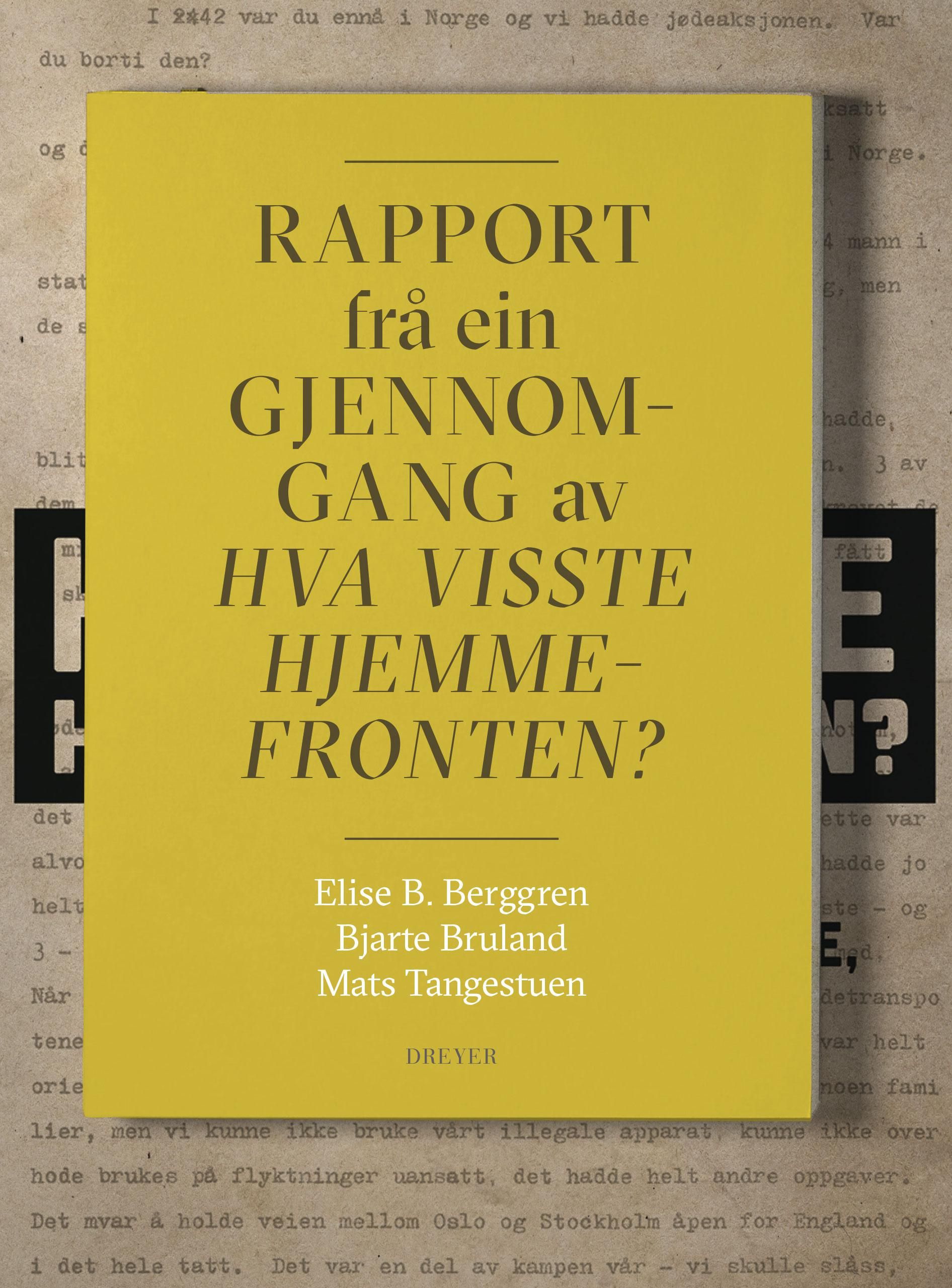 "Rapport frå ein gjennomgang av Hva visste hjemmefronten?" av Elise B. Berggren
