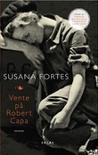 "Vente på Robert Capa" av Susana Fortes
