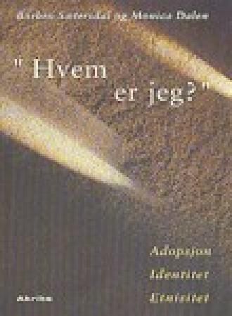 "Hvem er jeg? - adopsjon, identitet, etnisitet" av Barbro Sætersdal