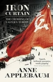 "Iron curtain - crushing of Eastern Europe 1944-1956" av Anne Applebaum