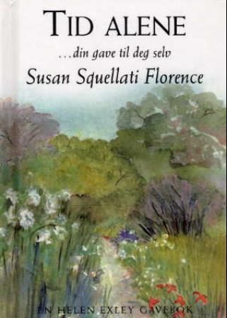 "Tid alene - din gave til deg selv" av Susan Squellati Florence