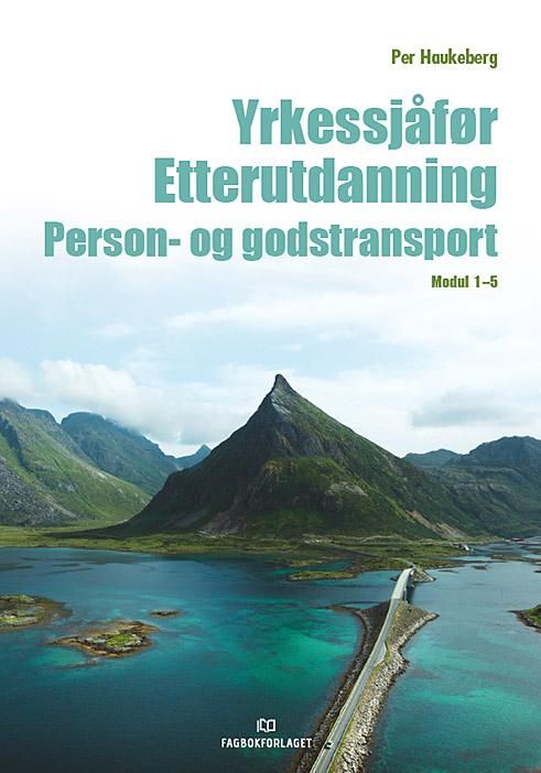 "Yrkessjåfør, d-bok - etterutdanning : person- og godstranspor modul 1-5" av Per Haukeberg