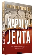 "Napalm-jenta reisen gjennom Vietnamkrigens grusomheter til tro, tilgivelse og fred" av Kim Phúc Phan Thi