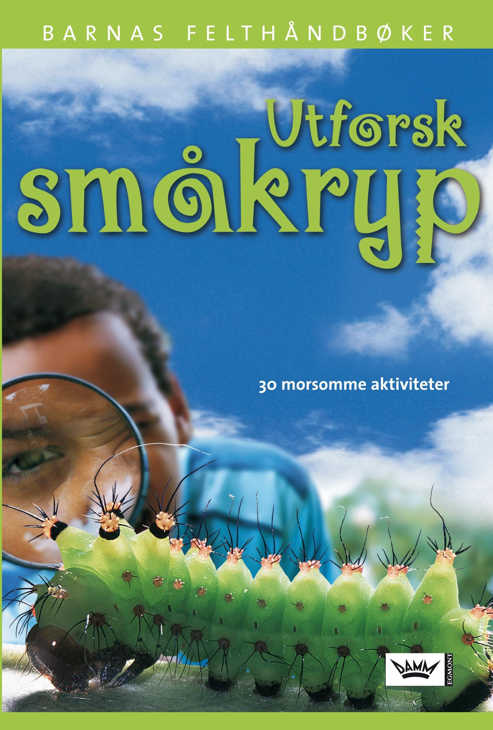 "Utforsk småkryp - 30 morsomme aktiviteter" av David Burnie