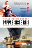 "Pappas siste reis - norske krigsseilere i Persiabukten på 1980-tallet" av Mikal Olsen Lerøen