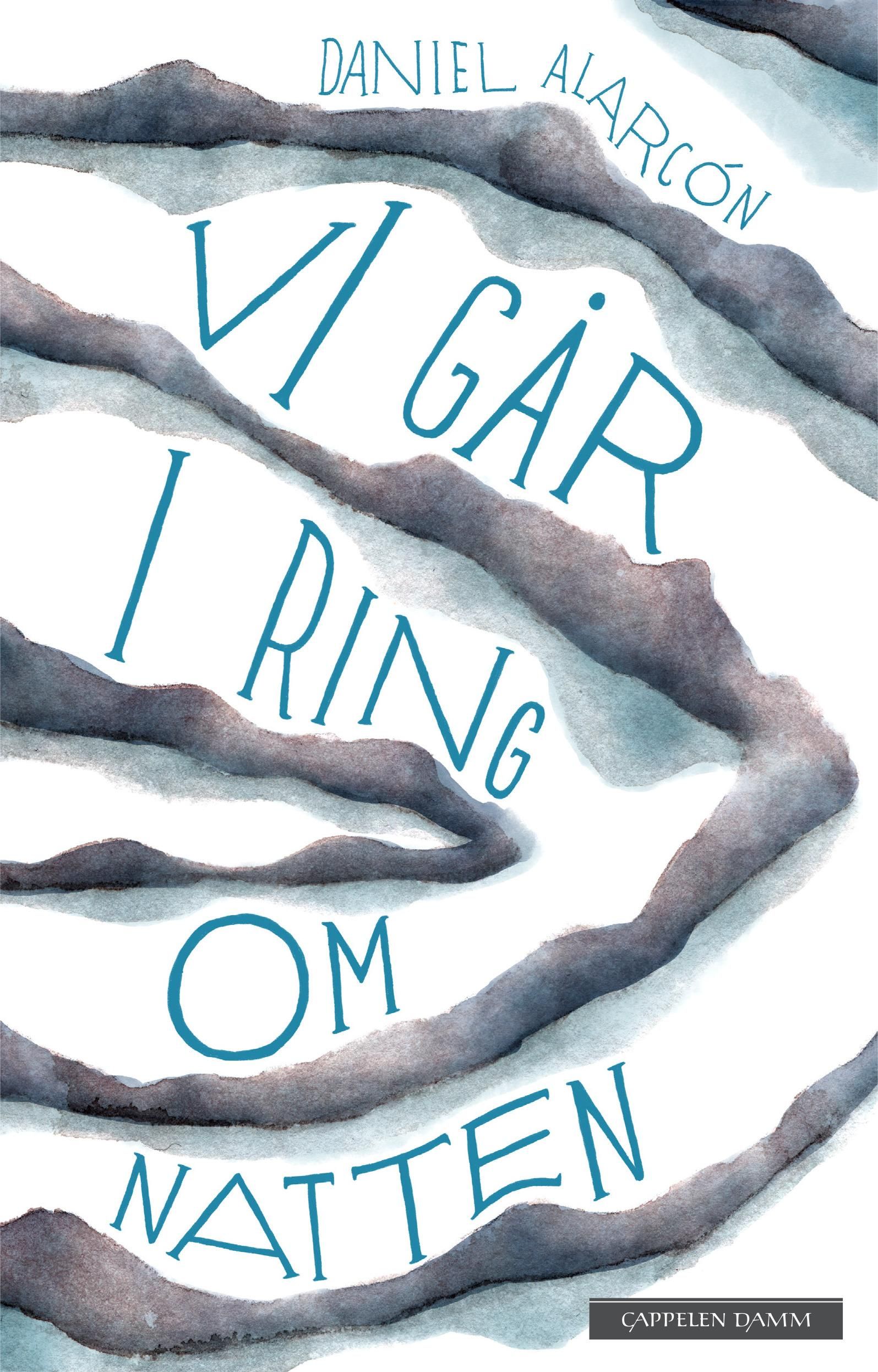 "Vi g√•r i ring om natten" av Daniel Alarc√≥n