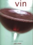 "Vin - en veileder for vinelskere" av Julie Arkell