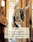 "Narsissisme for nysgjerrige - en reise inn i narsissismens verden" av Siri Bl√∏tekj√¶r