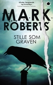 "Stille som graven" av Mark Roberts