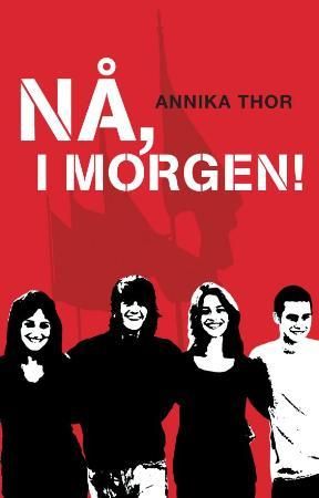 "Nå, i morgen!" av Annika Thor