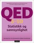"QED 5–10 - statistikk og sannsynlighet : matematikk for grunnskolelærerutdanningen" av Jørgen Sjåstad