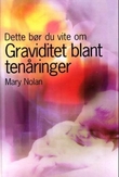 "Dette bør du vite om graviditet blant tenåringer" av Monica Nolan