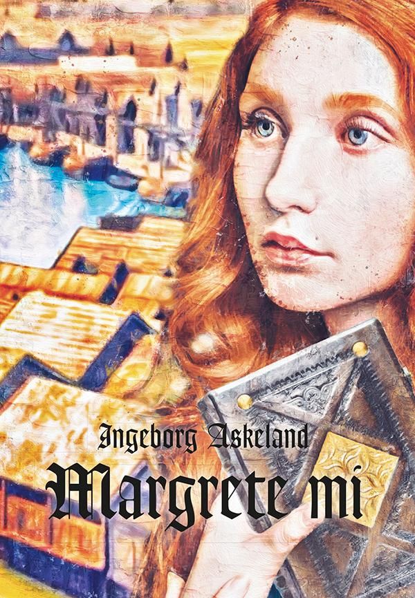 "Margrete mi - historisk roman" av Ingeborg Askeland