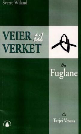 "Om Fuglane av Tarjei Vesaas" av Sverre Wiland