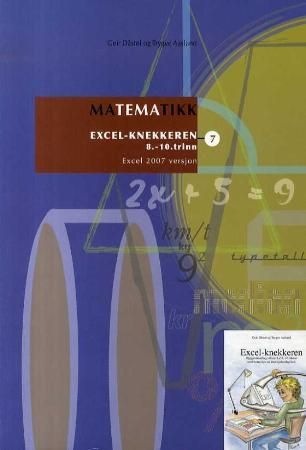 "Matematikk 7 - Excel-knekkeren : emnehefte med oppgaver og fasit : 8.- 10. trinn : Excel 2007-versjon" av Trygve Aasland