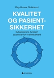"Kvalitet og pasientsikkerhet - sykepleierens funksjon og ansvar for kvalitetsarbeid" av Dag-Gunnar Stubberud