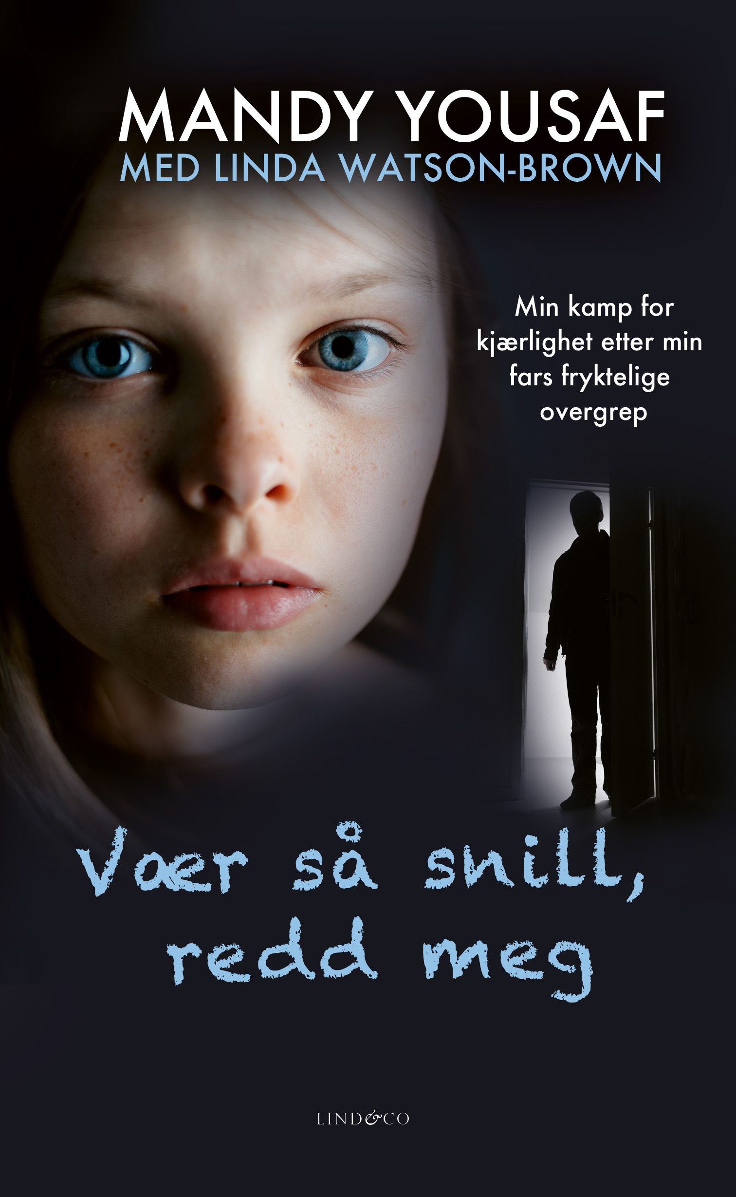 "Vær så snill, redd meg - min kamp for kjærlighet etter min fars fryktelige overgrep" av Linda Watson-Brown
