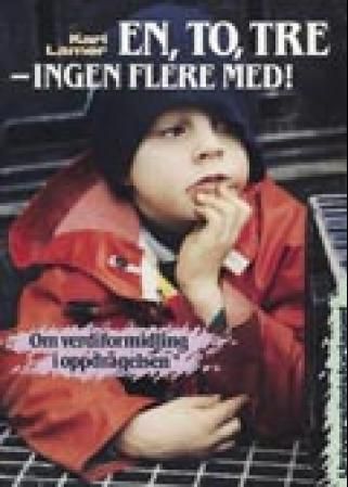 "En, to, tre, ingen flere med! - om verdiformidling i oppdragelsen" av Kari Lamer