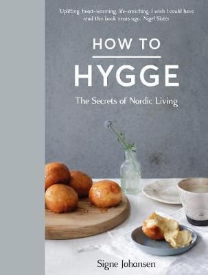 "How to hygge - the secrets of Nordic living" av Signe Johansen