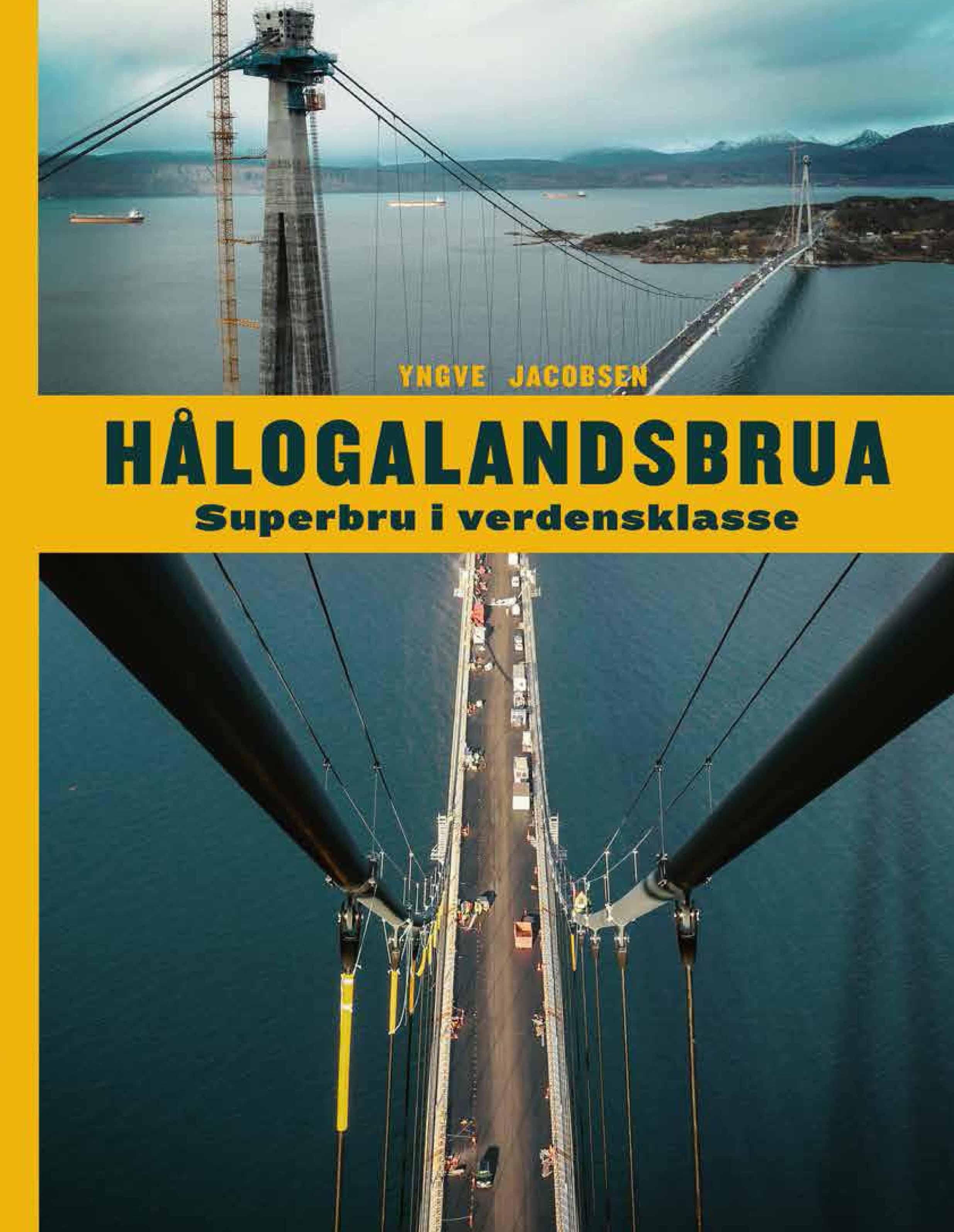 "Hålogalandsbrua - superbru i verdensklasse" av Yngve Jacobsen