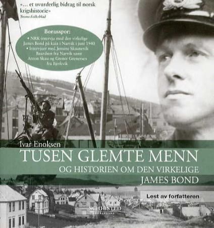 "Tusen glemte menn - og historien om den virkelige James Bond" av Ivar Enoksen