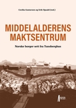 Omslagsbilde av Middelalderens maktsentrum