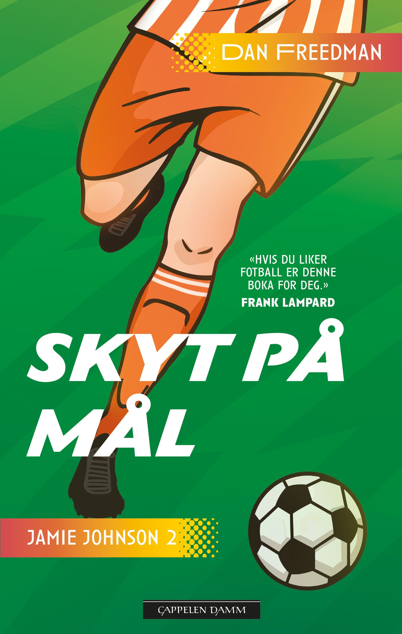 "Skyt på mål!" av Dan Freedman