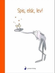 "Spis, elsk, lev!" av Tonje Berner Thomassen