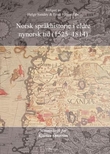 "Norsk språkhistorie i eldre nynorsk tid (1525-1814) - minneskrift for Kjartan Ottosson" av Helge Sandøy
