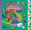"Adam & Eva - klar, ferdig, finn" av Cecilie Fodor
