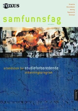 "Fokus - samfunnsfag : arbeidsbok for studieforberedende utdanningsprogram" av Anne Grønlie