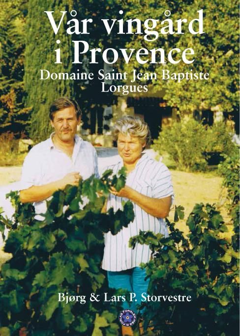 "Vår vingård i Provence - Domaine Saint Jean Baptiste Lorgues" av Bjørg Storvestre