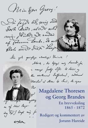 "Magdalene Thoresen og Georg Brandes - en brevveksling (1865 - 1872)" av Magdalene Thoresen
