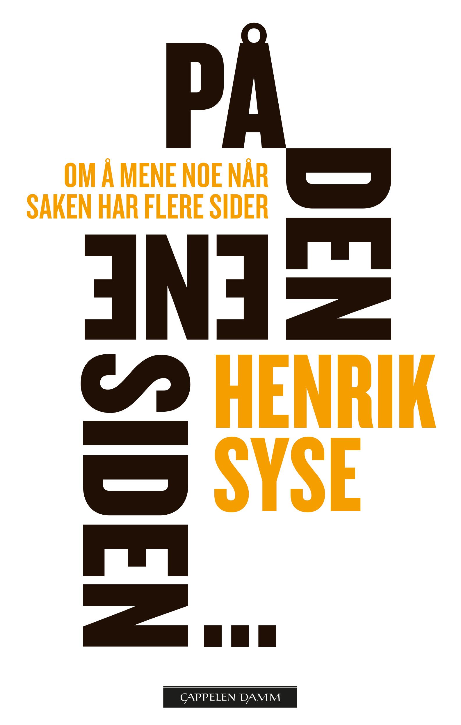 "På den ene siden... - om å bestemme seg når saken har flere sider" av Henrik Syse