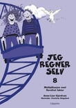 "Jeg regner selv 8 - multiplikasjon med flersifret faktor" av Anne-Lise Gjerdrum