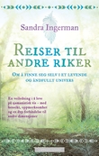 "Reiser til andre riker om å finne seg selv i et levende og åndfullt univers" av Sandra Ingerman