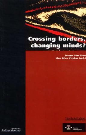 "Crossing borders, changing minds?" av Jorunn Sem Fure
