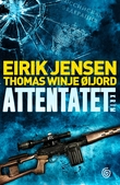 "Attentatet - kriminalroman" av Eirik Jensen