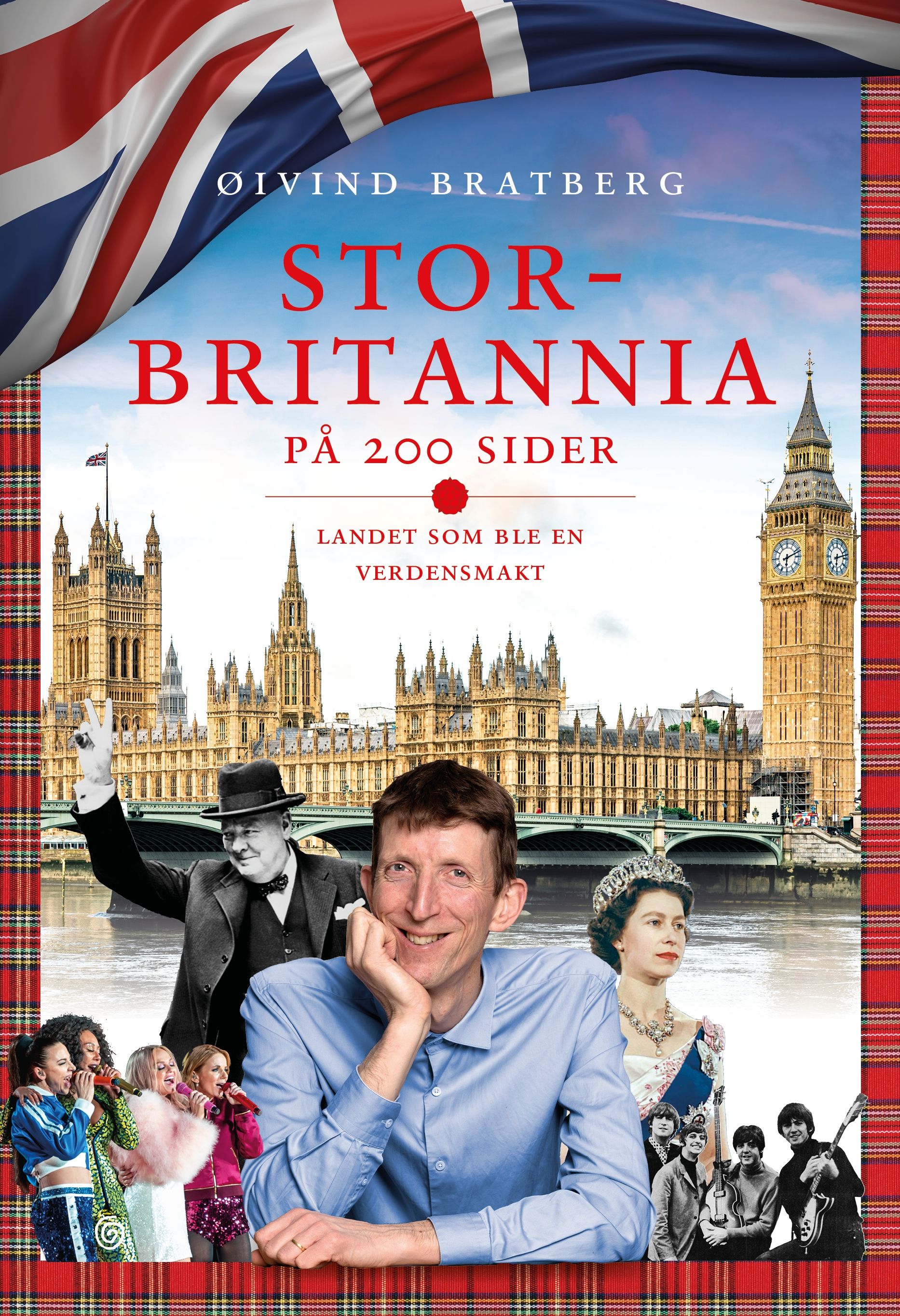 "Storbritannia på 200 sider - landet som ble verdensmakt" av Øivind Bratberg