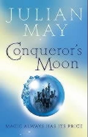 "Conqueror's moon - the Boreal moon tale : book one" av Julian May