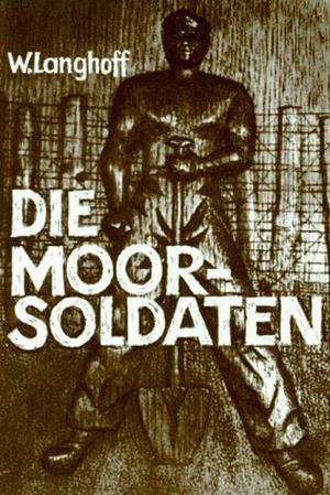 "Die Moorsoldaten - 13 Monate Konzentrationslager" av Wolfgang Langhoff