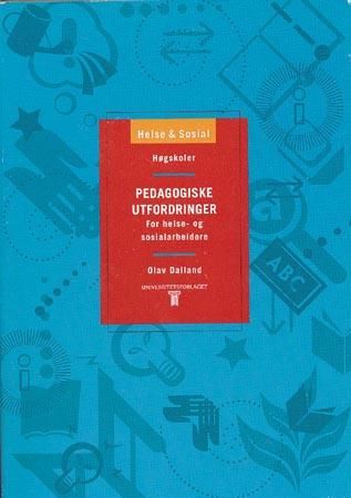 "Pedagogiske utfordringer for helse- og sosialarbeidere" av Olav Dalland